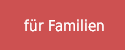 Familienangebote