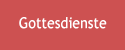 Gottesdienstzeiten