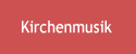 Kirchenmusik